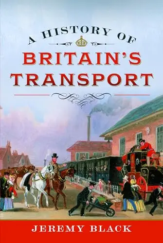 Cover of A History of Britain's Transport