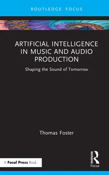 Cover of Artificial Intelligence in Music and Audio Production