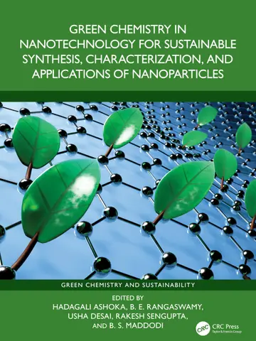Cover of Green Chemistry in Nanotechnology for Sustainable Synthesis, Characterization and Applications of Nanoparticles