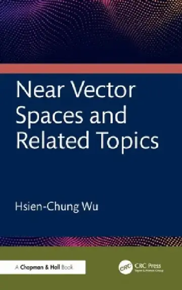 Cover of Near Vector Spaces and Related Topics