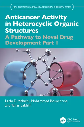 Cover of Anticancer Activity in Heterocyclic Organic Structures a Pathway to Novel Drug Development Part 1 (hb 2026)