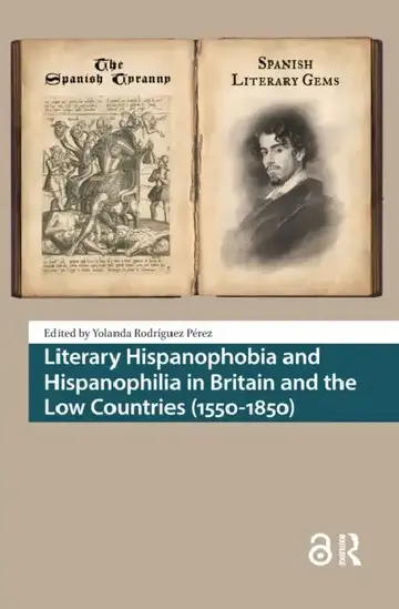 Cover of Literary Hispanophobia and Hispanophilia in Britain and the Low Countries (1550-1850)