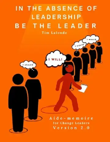Cover of In the absence of leadership be the Leader - 2nd Edition