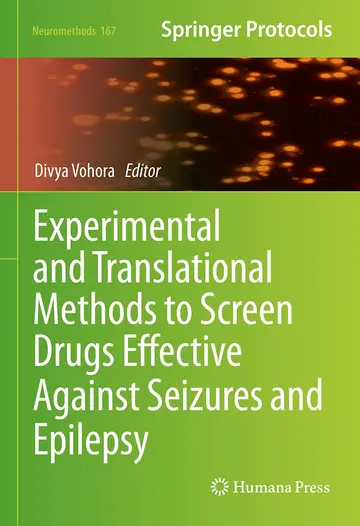 Cover of Experimental and Translational Methods to Screen Drugs Effective Against Seizures and Epilepsy
