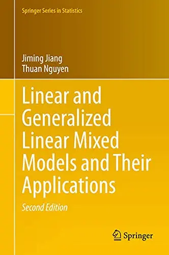 Cover of Linear and Generalized Linear Mixed Models and Their Applications