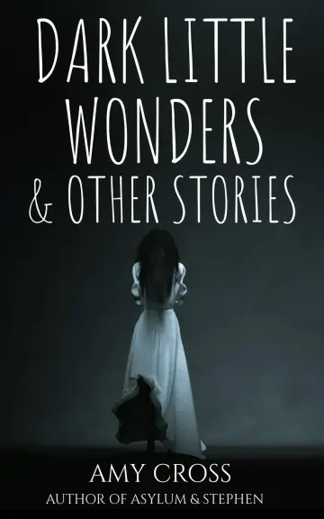 Cover of Dark Little Wonders and Other Stories