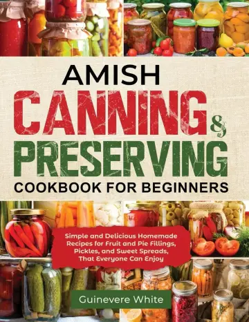 Cover of Amish Canning & Preserving Cookbook for Beginners