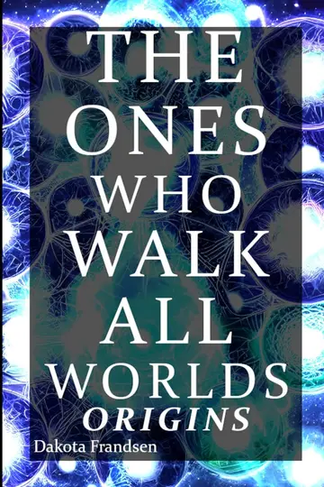Cover of The Ones Who Walk All Worlds