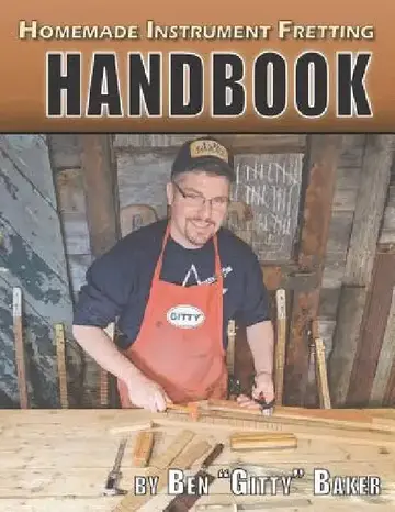 Cover of Homemade Instrument Fretting Handbook