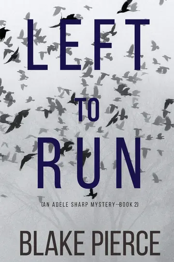 Cover of Left to Run (An Adele Sharp Mystery-Book Two)