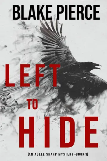 Cover of Left to Hide (An Adele Sharp Mystery-Book Three)