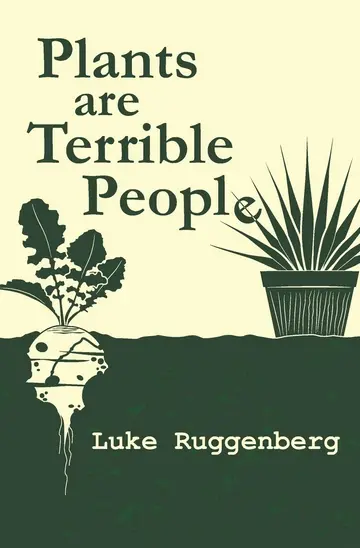 Cover of Plants Are Terrible People