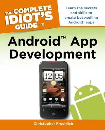Cover of The Complete Idiot's Guide to Android App Development