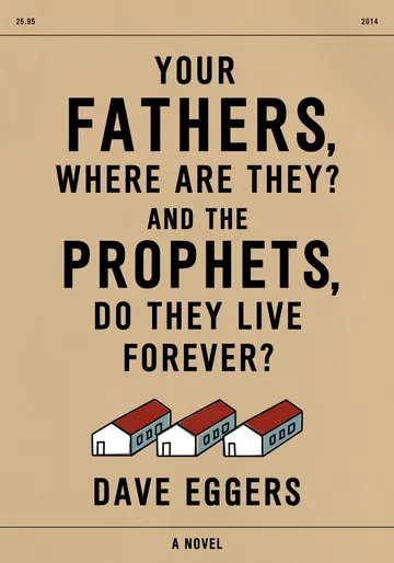 Cover of Your Fathers, Where Are They? and the Prophets, Do They Live Forever?