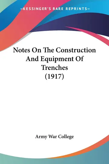 Cover of Notes on the Construction and Equipment of Trenches