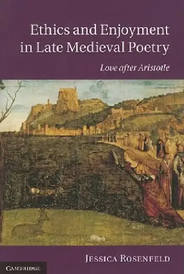 Cover of Ethics and Enjoyment in Late Medieval Poetry