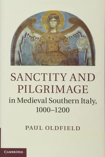 Cover of Sanctity and Pilgrimage in Medieval Southern Italy, 1000–1200