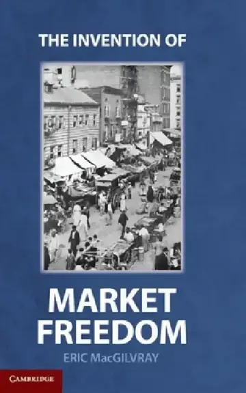 Cover of The Invention of Market Freedom