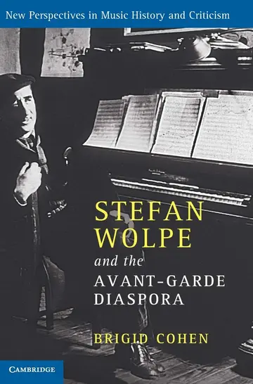 Cover of Stefan Wolpe and the Avant-Garde Diaspora