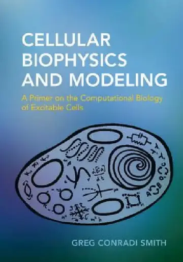 Cover of Cellular Biophysics and Modeling