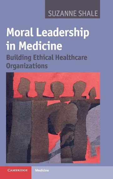 Cover of Moral Leadership in Medicine