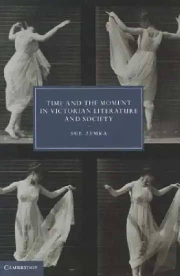 Cover of Time and the Moment in Victorian Literature and Society