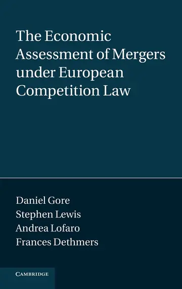 Cover of The Economic Assessment of Mergers under European Competition Law