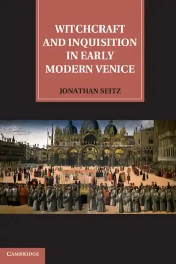Cover of Witchcraft and Inquisition in Early Modern Venice