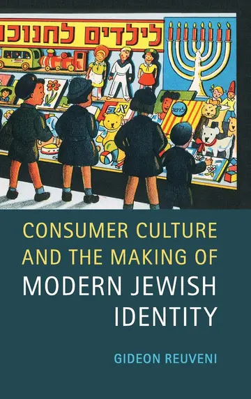 Cover of Consumer Culture and the Making of Modern Jewish Identity