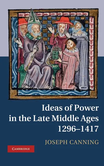 Cover of Ideas of Power in the Late Middle Ages, 1296–1417