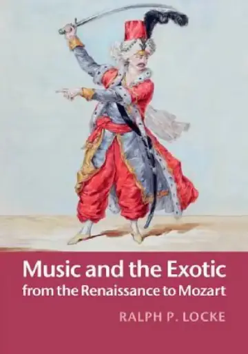Cover of Music and the Exotic from the Renaissance to Mozart
