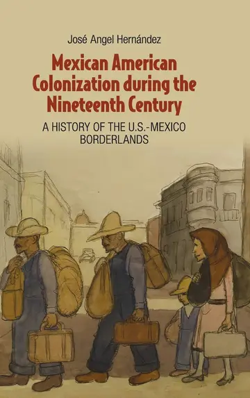 Cover of Mexican American Colonization during the Nineteenth Century