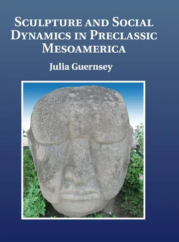 Cover of Sculpture and Social Dynamics in Preclassic Mesoamerica