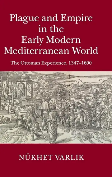 Cover of Plague and Empire in the Early Modern Mediterranean World