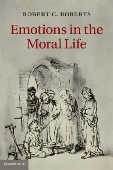 Cover of Emotions in the Moral Life