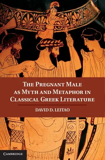 Cover of The Pregnant Male as Myth and Metaphor in Classical Greek Literature