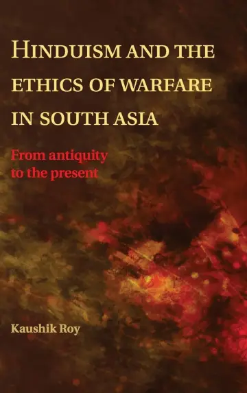 Cover of Hinduism and the Ethics of Warfare in South Asia