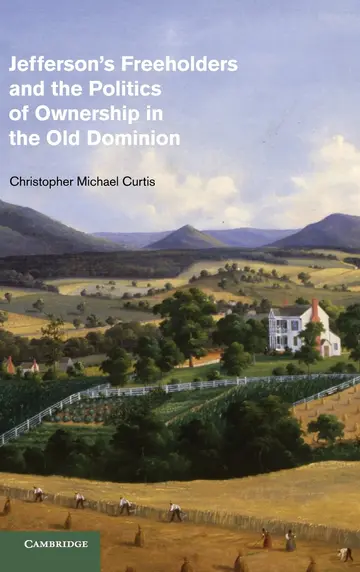 Cover of Jefferson's Freeholders and the Politics of Ownership in the Old Dominion