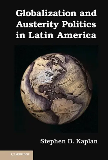 Cover of Globalization and Austerity Politics in Latin America