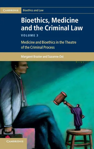 Cover of Bioethics, Medicine and the Criminal Law