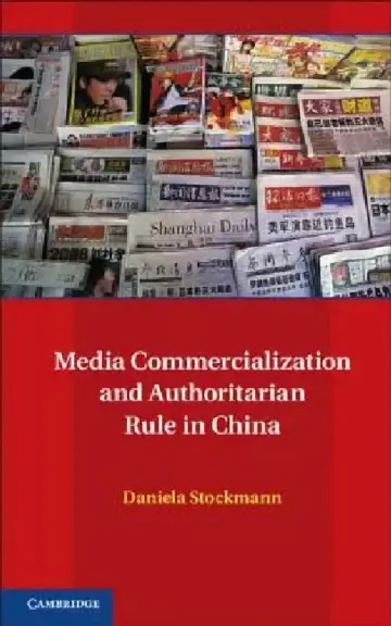 Cover of Media Commercialization and Authoritarian Rule in China