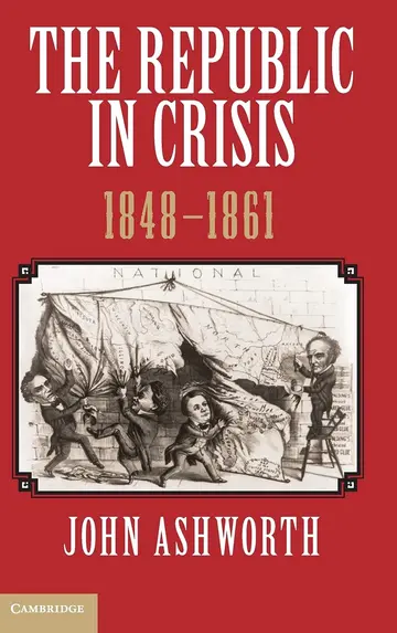 Cover of The Republic in Crisis, 1848–1861