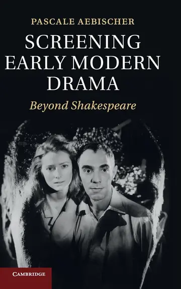 Cover of Screening Early Modern Drama