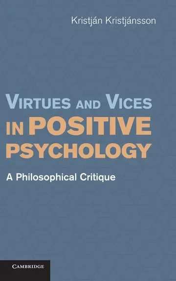 Cover of Virtues and Vices in Positive Psychology