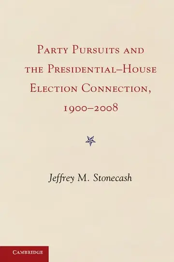 Cover of Party Pursuits and the Presidential-House Election Connection, 1900–2008