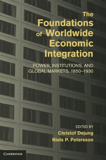 Cover of The Foundations of Worldwide Economic Integration
