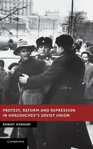 Cover of Protest, Reform and Repression in Khrushchev's Soviet Union