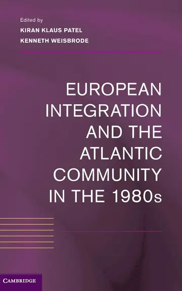 Cover of European Integration and the Atlantic Community in the 1980s