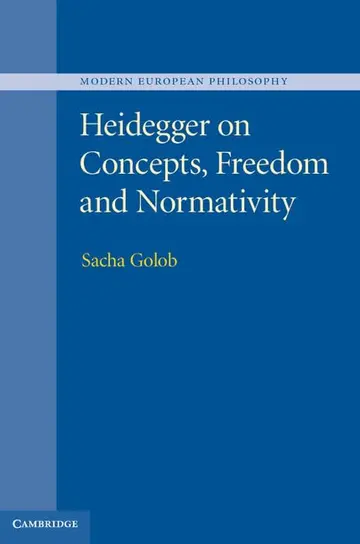 Cover of Heidegger on Concepts, Freedom and Normativity