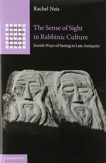 Cover of The Sense of Sight in Rabbinic Culture